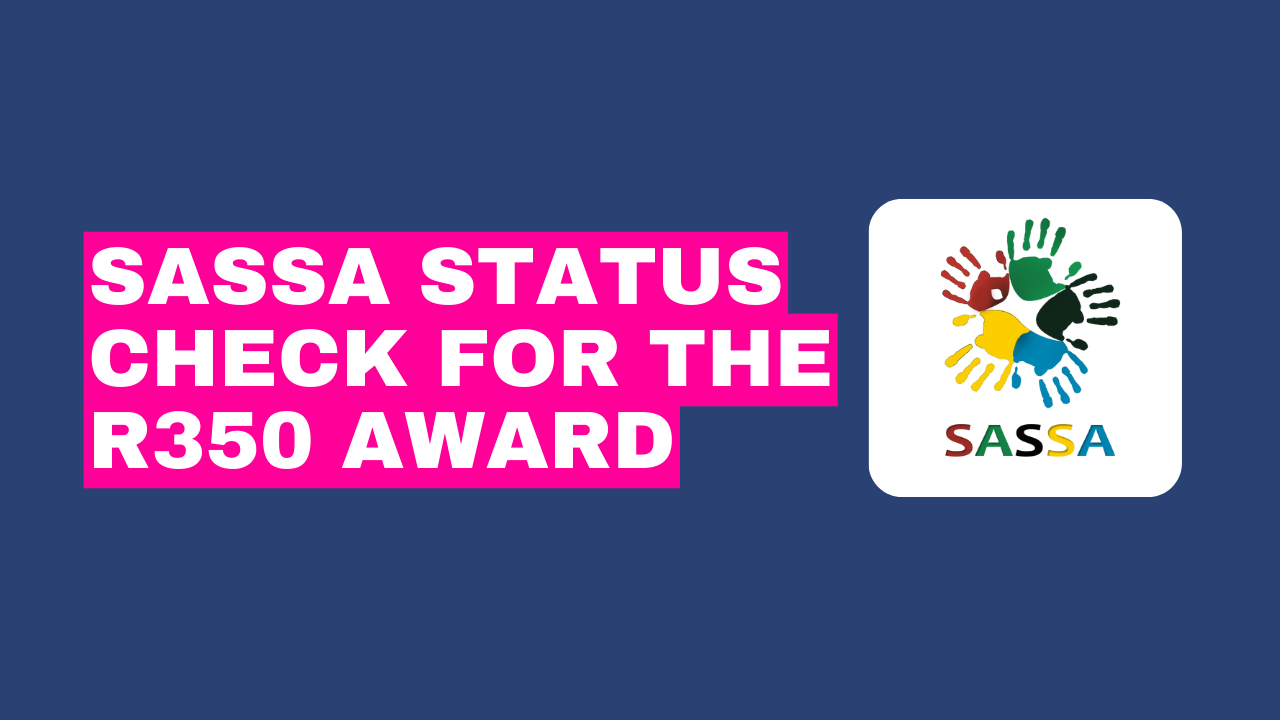 SASSA Status Check for the R350 Award